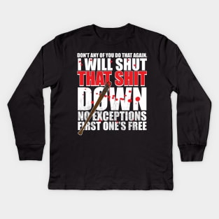 Shut That Shit Down Distressed Kids Long Sleeve T-Shirt